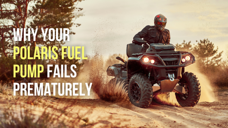 Why Your Polaris Fuel Pump Fails Prematurely: Common Causes, Signs, and Solutions